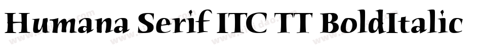 Humana Serif ITC TT BoldItalic字体转换